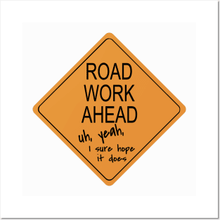 Road Work Ahead Posters and Art